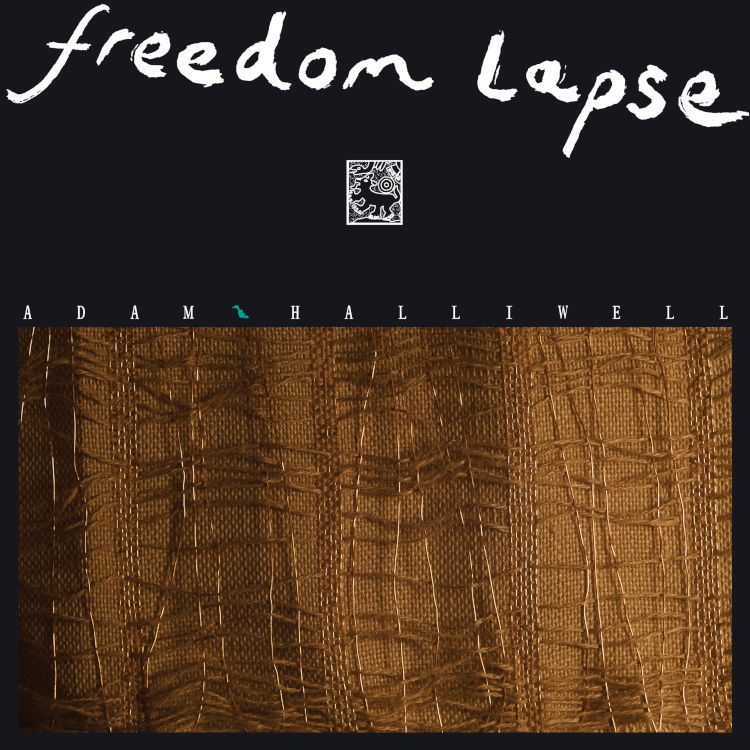 Adam Halliwell - Freedom Lapse